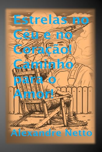 "Estrelas no Céu e no Coração! Caminho para o Amor!" von Independently published