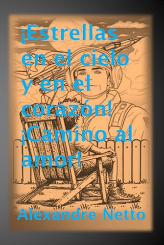 ¡Estrellas en el cielo y en el corazón! ¡Camino al amor! von Independently published