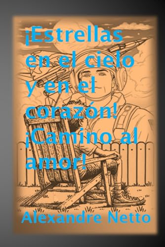 ¡Estrellas en el cielo y en el corazón! ¡Camino al amor! von Independently published