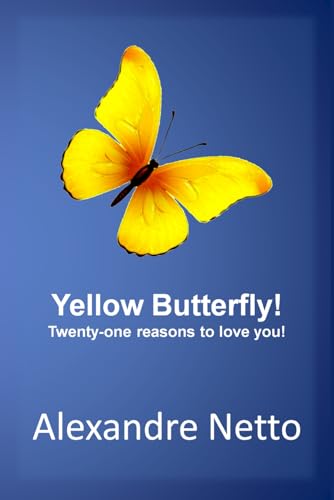 Yellow Butterfly! Twenty-one reasons to love you!: How an extra chromosome brought love into our lives! von Independently published