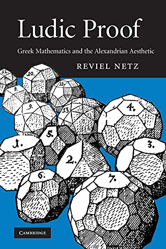 Ludic Proof: Greek Mathematics and the Alexandrian Aesthetic