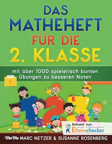 Das Matheheft für die 2. Klasse: mit über 1000 spielerisch bunten Übungen zu besseren Noten Das Matheheft für die 2. Klasse: mit über 1000 spielerisch bunten Übungen zu besseren Noten