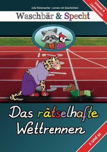 Waschbär und Specht: Das rätselhafte Wettrennen: Version für die Schweiz und Liechtenstein von Independently published