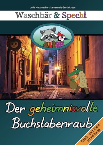 Waschbär und Specht: Der geheimnisvolle Buchstabenraub