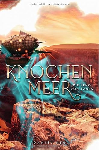 Die Yeno von Yanea: Knochenmeer (Yanea-Saga 2): DE