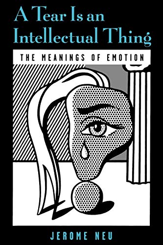 A Tear is an Intellectual Thing: The Meanings of Emotion (Medicine)