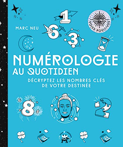 Numérologie au quotidien: Décryptez les nombres clés de votre destinée