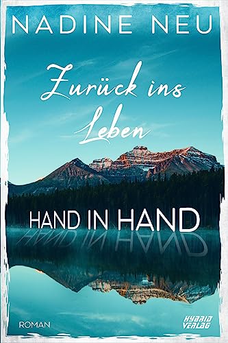 Zurück ins Leben: Hand in Hand von Hybrid Verlag