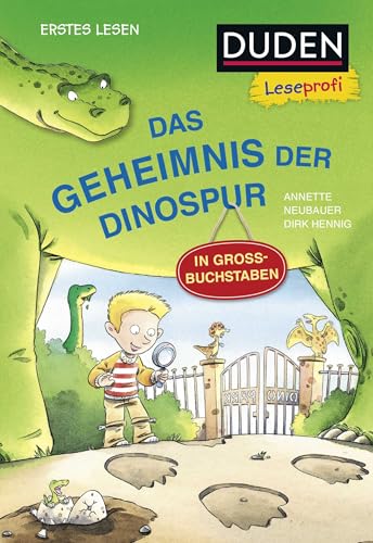 Duden Leseprofi – GROSSBUCHSTABEN: DAS GEHEIMNIS DER DINOSPUR, Erstes Lesen: Kinderbuch für Erstleser und Leseanfänger ab 5 Jahren von Fischer Sauerländer