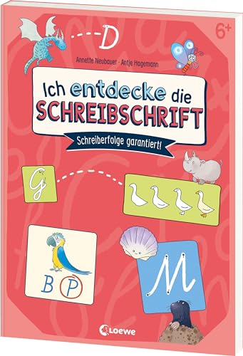 Ich entdecke die Schreibschrift - Schreiberfolge garantiert!: Schreiberfolge garantiert! - Übungsbuch zum spielerischen Lernen der Schreibschrift ab 6 Jahren Ich entdecke die Schreibschrift - Schreiberfolge garantiert!: Schreiberfolge garantiert! - Übungsbuch zum spielerischen Lernen der Schreibschrift ab 6 Jahren