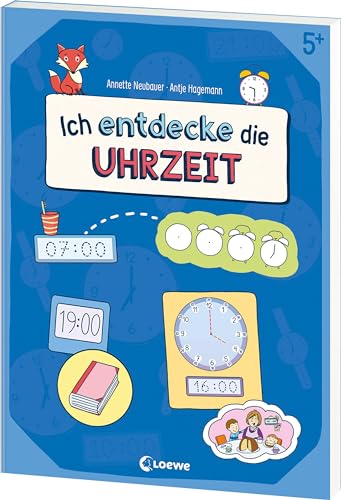 Ich entdecke die Uhrzeit - Lernerfolge garantiert!: Lernerfolge garantiert! - Übungsbuch zum spielerischen Lernen der Uhrzeit ab 5 Jahren Ich entdecke die Uhrzeit - Lernerfolge garantiert!: Lernerfolge garantiert! - Übungsbuch zum spielerischen Lernen der Uhrzeit ab 5 Jahren