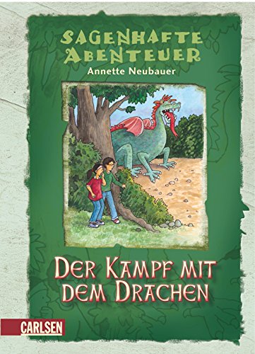 Sagenhafte Abenteuer, Band 5: Der Kampf mit dem Drachen: Ein Drachenstich-Abenteuer