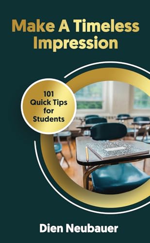 Make a Timeless Impression: 101 Quick Tips for Students von isbn services