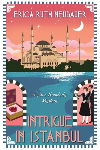 Intrigue in Istanbul (A Jane Wunderly Mystery, Band 4)