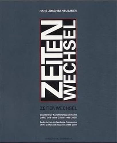Zeitenwechsel: Das Berliner Künstlerprogramm des DAAD und seiner Gäste (1988-2000)