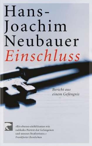 Einschluss: Bericht aus einem Gefängnis