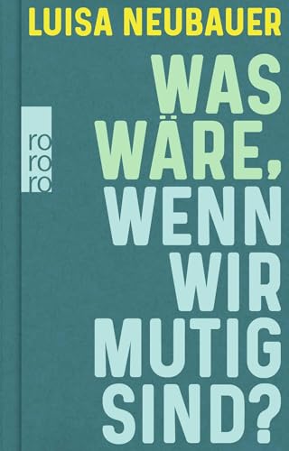 Was wäre, wenn wir mutig sind? von Rowohlt Taschenbuch