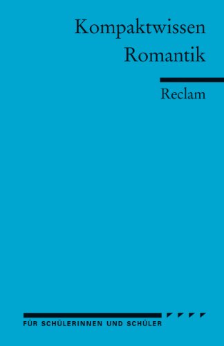 Romantik. (Kompaktwissen): Neubauer, Martin – sicher durch Abitur und Matura; Oberstufenwissen