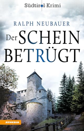 Der Schein betrügt: Südtirolkrimi Band 4 (Südtirol-Krimi: Commissario Fameo ermittelt) von Athesia-Tappeiner Verlag