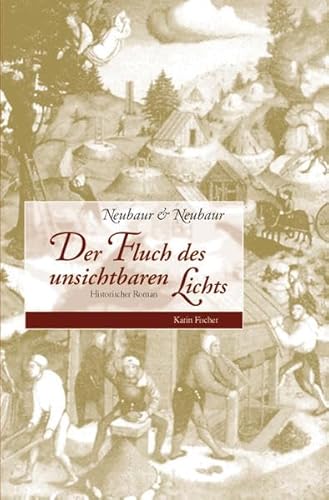 Der Fluch des unsichtbaren Lichts: Historischer Roman Der Fluch des unsichtbaren Lichts: Historischer Roman