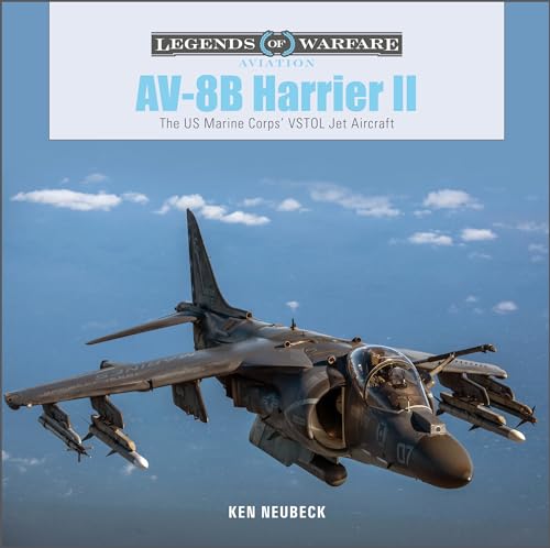 AV-8B Harrier II: The U.S. Marine Corps VSTOL Jet Aircraft (Legends of Warfare: Aviation, 52)