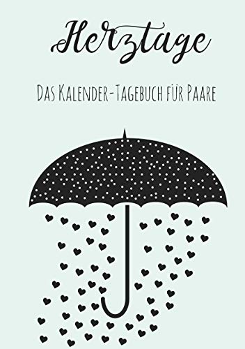 Herztage: Das Kalender-Tagebuch für Paare