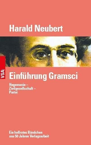 Einführung Gramsci: Hegemonie – Zivilgesellschaft – Partei von Vsa Verlag