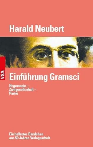 Einführung Gramsci: Hegemonie – Zivilgesellschaft – Partei