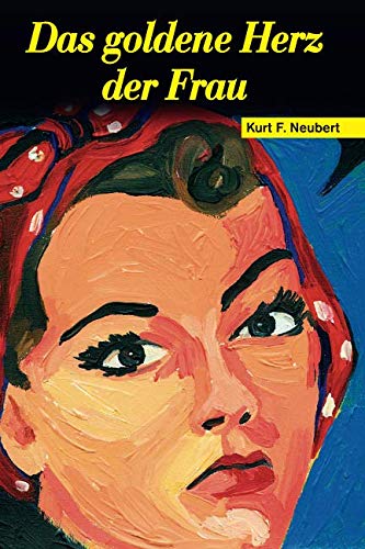 Das goldene Herz der Frau von Independently published