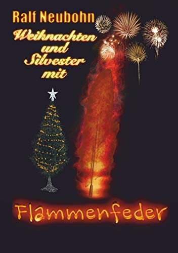 Weihnachten und Silvester mit Flammenfeder von Books on Demand