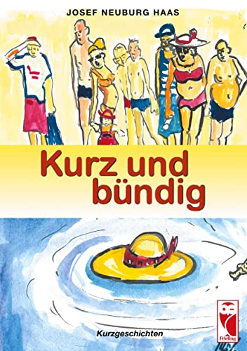 Kurz und bündig: Kurzgeschichten (Frieling - Kurzgeschichten und Erzählungen) von Frieling & Huffmann