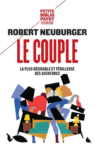 Le couple: La plus désirable et périlleuse des aventures