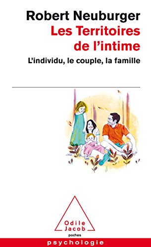 Les Territoires de l'intime: L'individu, le couple, la famille von Odile Jacob