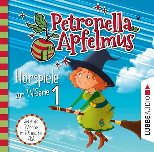 Petronella Apfelmus - Hörspiele zur TV-Serie 1: Der Oberhexenbesen, Papa ist geschrumpft, Verwichtelte Freundschaft.
