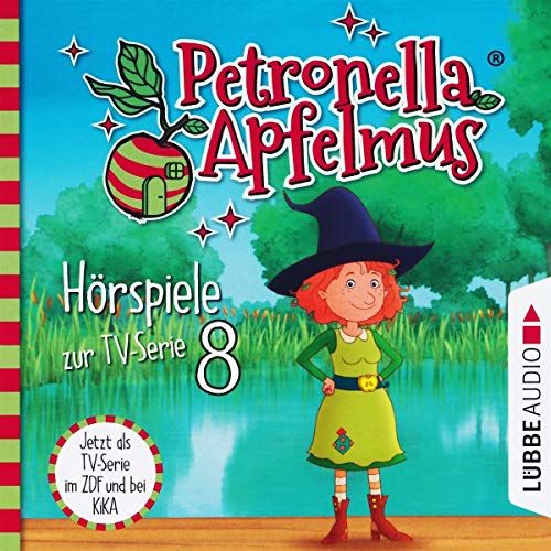 Petronella Apfelmus - Hörspiele zur TV-Serie 8: Das Stinkeparfüm, Der Zaubersauberbesen, Der verlorene Ring, Die Doppelgängerin. von Lübbe Audio