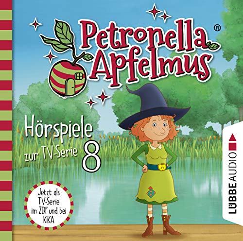 Petronella Apfelmus - Hörspiele zur TV-Serie 8: Das Stinkeparfüm, Der Zaubersauberbesen, Der verlorene Ring, Die Doppelgängerin. von Lübbe Audio