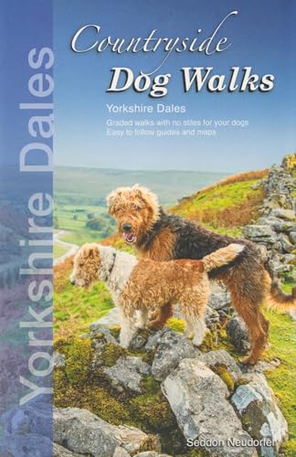 Countryside Dog Walks: Yorkshire Dales von Wetnose Publishing