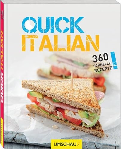 Quick Italian: 360 schnelle Rezepte