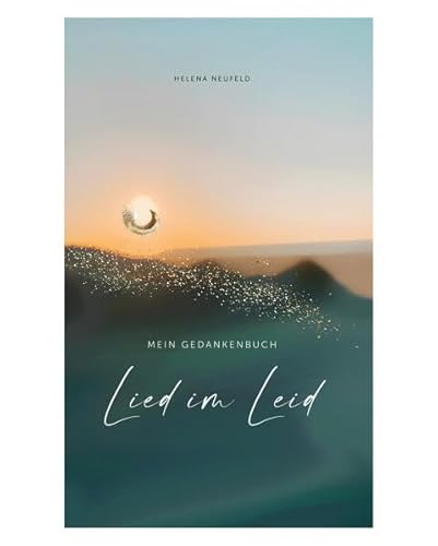 Lied im Leid: Mein Gedankenbuch