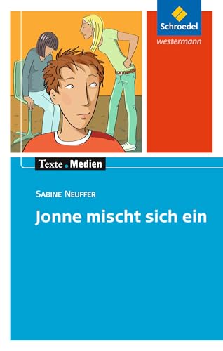 Texte.Medien: Sabine Neuffer: Jonne mischt sich ein: Textausgabe mit Materialien (Texte.Medien: Kinder- und Jugendbücher ab Klasse 5)