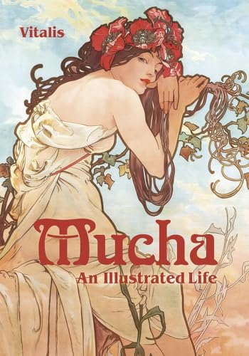 Mucha: An Illustrated Life von Vitalis