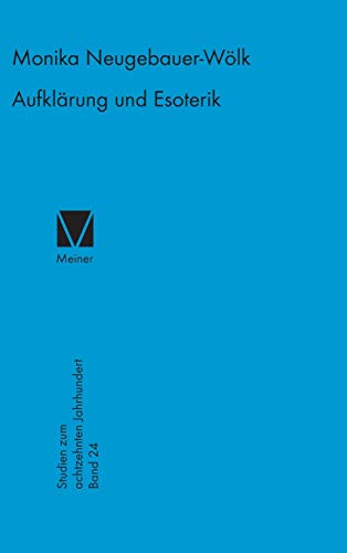 Aufklärung und Esoterik (Studien zum 18. Jahrhundert, Band 24) von Felix Meiner