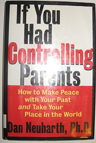 If You Had Controlling Parents: How to Make Peace with Your Past and Take Your Place in the World von Harper