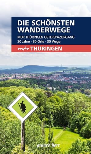 Wanderführer "MDR Thüringen Osterspaziergang": Die schönsten Wanderwege von grünes herz