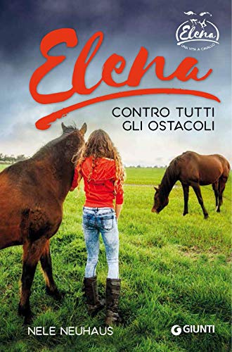 Elena. Contro tutti gli ostacoli von Giunti Editore