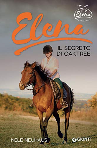 Elena. Il segreto di Oaktree von Giunti