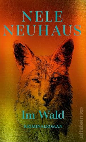 Im Wald: Kriminalroman | Der Bestseller als neue limitierte Ausgabe (Ein Bodenstein-Kirchhoff-Krimi, Band 8) von ULLSTEIN TASCHENBUCH