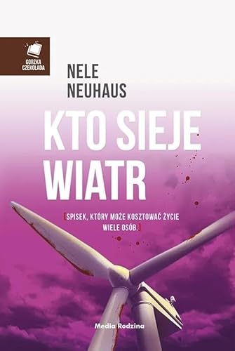 Kto sieje wiatr (GORZKA CZEKOLADA)
