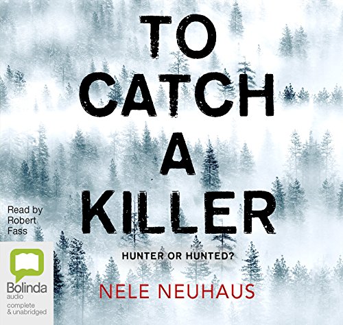 To Catch a Killer (Bodenstein & Kirchhoff, Band 4)