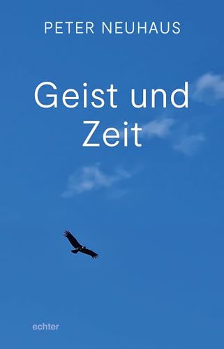 Geist und Zeit: Atemübungen in unruhigen Zeiten von Echter